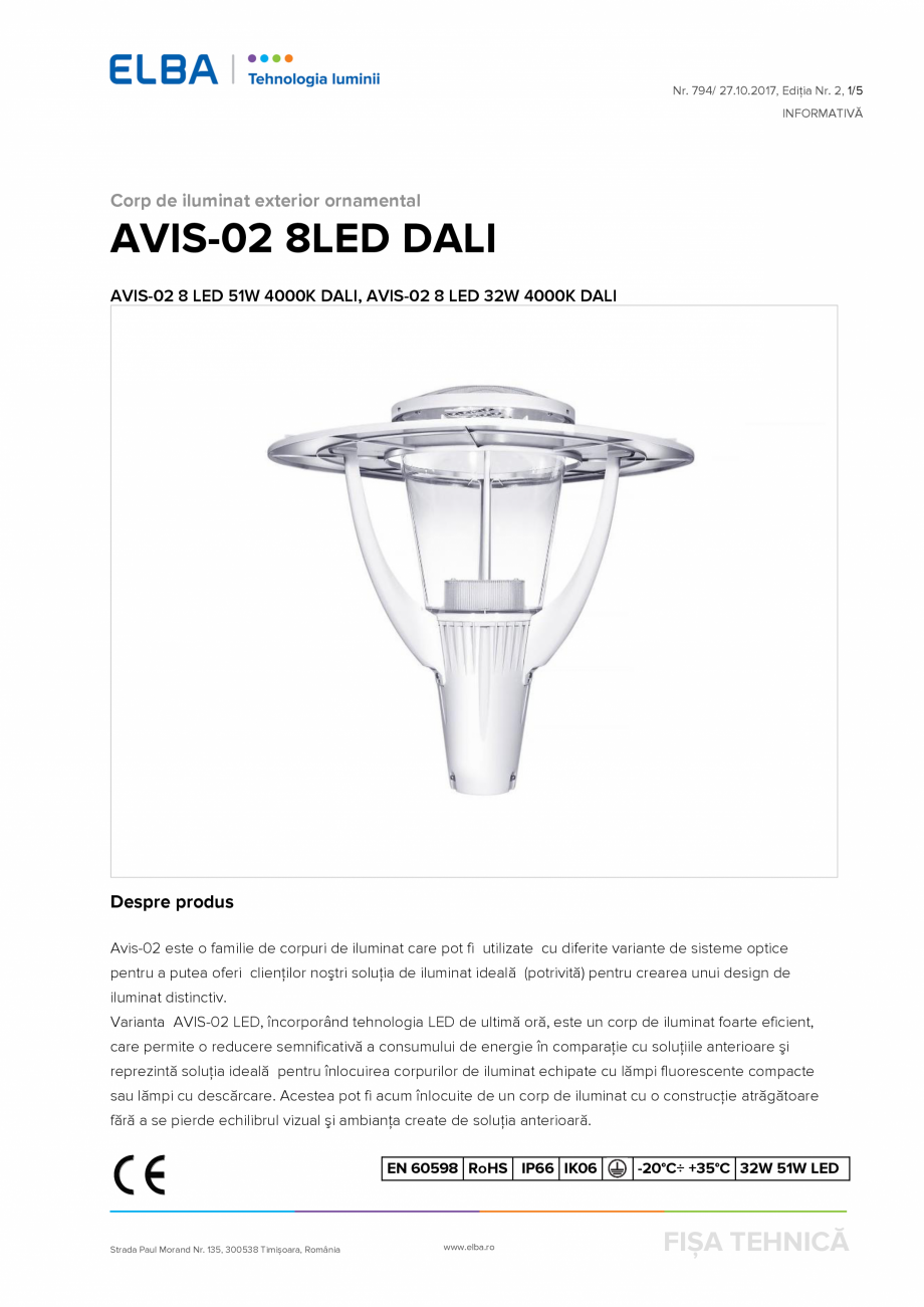 Pagina 1 - Corp de iluminat exterior ornamental ELBA-COM AVIS-02 8 LED  Fisa tehnica Romana Nr. 794/...