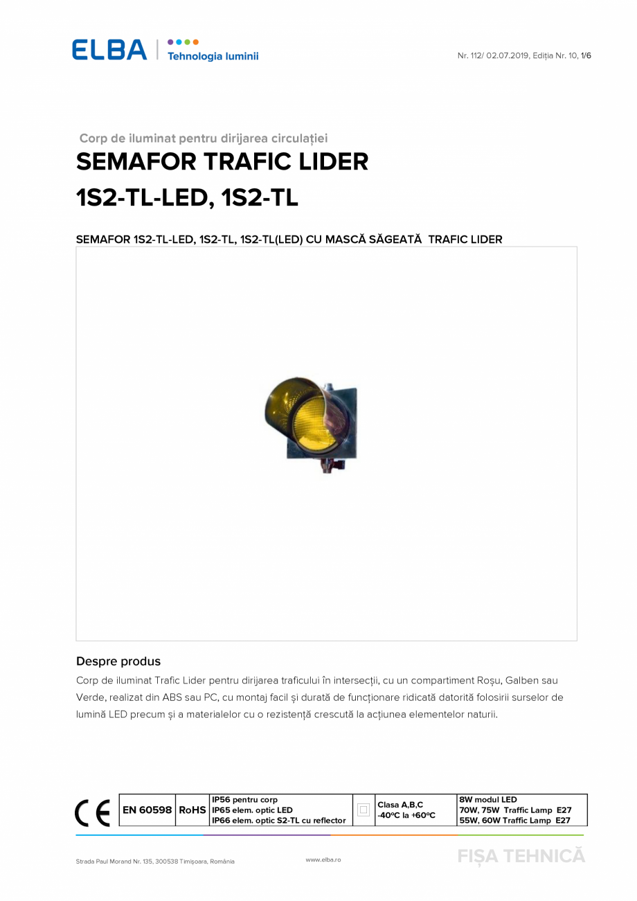 Pagina 1-Corp de iluminat pentru dirijarea circulatiei ELBA-COM 1S1-TL-LED Fisa tehnica Romana Nr. 112/ 02.07...