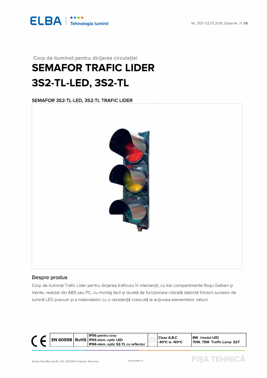Pagina 1-Corp de iluminat pentru dirijarea circulatiei ELBA-COM 3S2-TL-LED Fisa tehnica Romana Nr. 357/ 02.07...