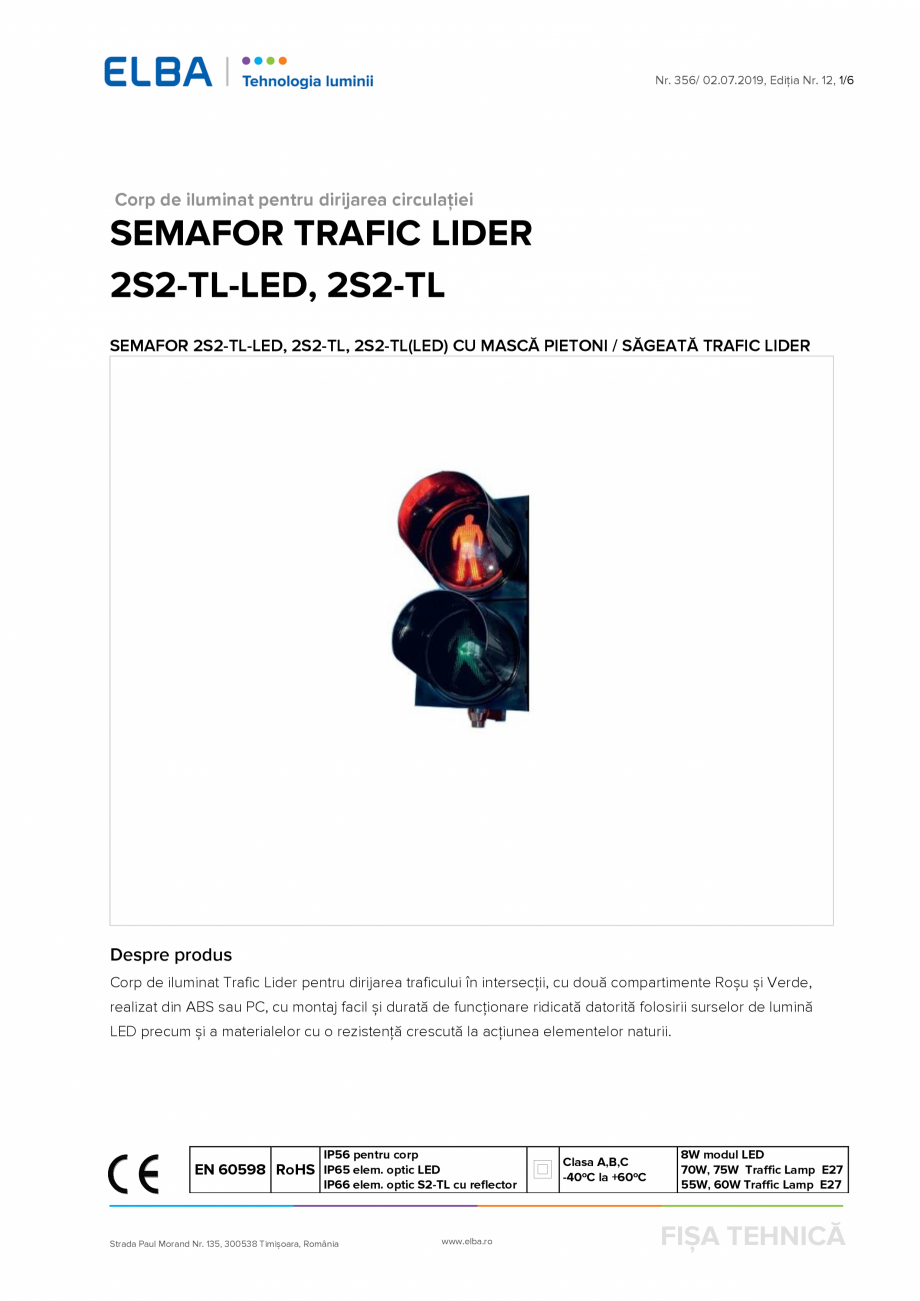 Pagina 1-Corp de iluminat pentru dirijarea circulatiei ELBA-COM 2S2-TL-LED Fisa tehnica Romana Nr. 356/ 02.07...