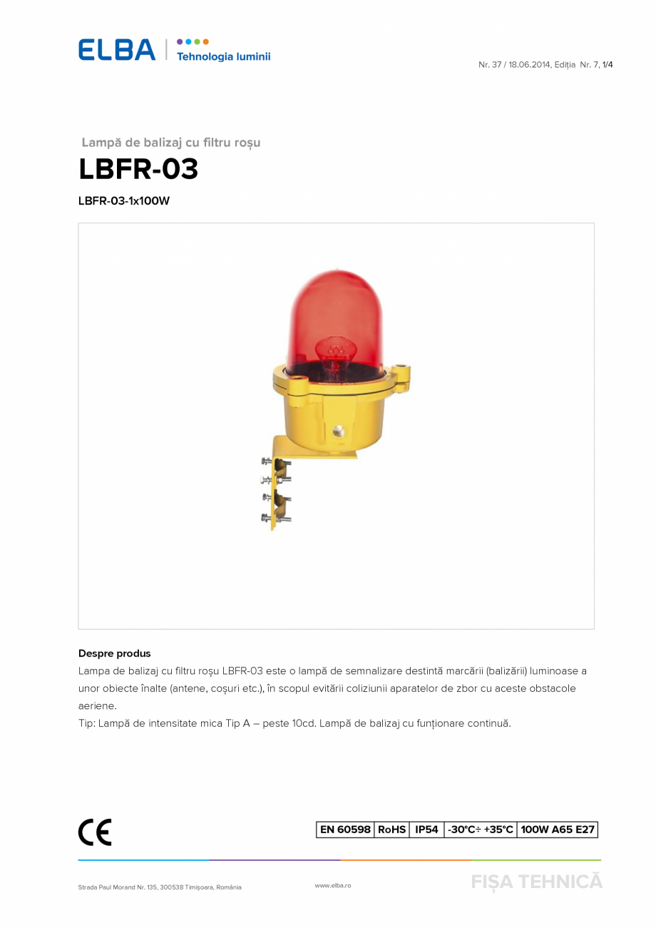 Pagina 1-Lampa de balizaj cu filtru rosu ELBA-COM LBFR-03 Fisa tehnica Romana Nr. 37 / 18.06.2014, Ediția Nr...