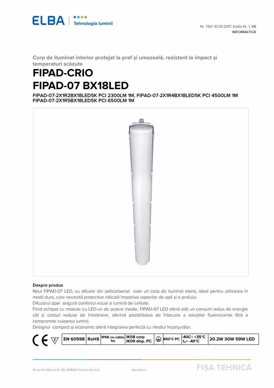 Pagina 1-Corp de iluminat interior protejat la praf si umezeala, rezistent la impact si temperaturi scazute...