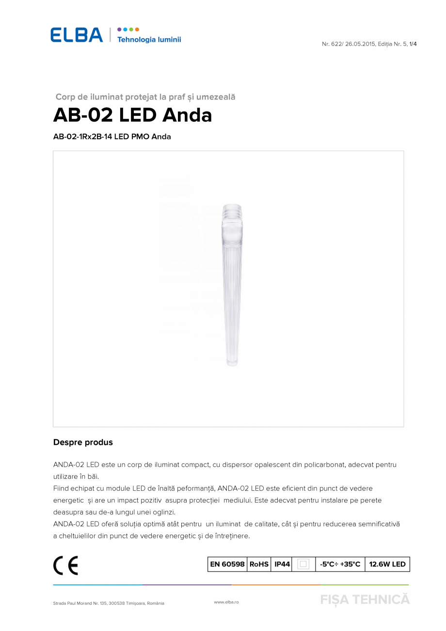 Pagina 1-Corp de iluminat protejat la praf si umezeala ELBA-COM AB-02 LED Anda Fisa tehnica Romana Nr. 622/...