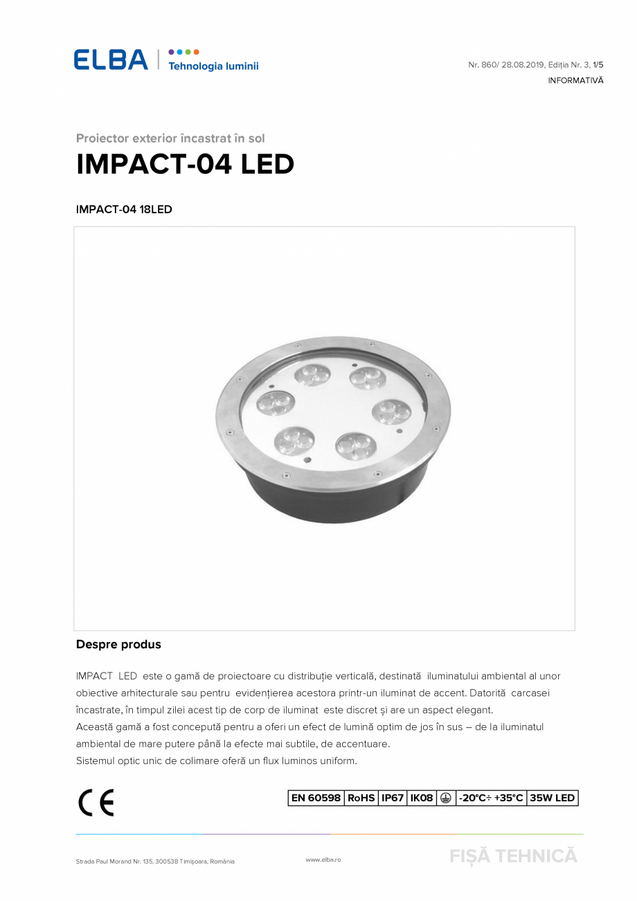Pagina 1-Proiector exterior incastrat in sol ELBA-COM IMPACT-04 LED1 Fisa tehnica Romana Nr. 860/ 28.08.2019,...