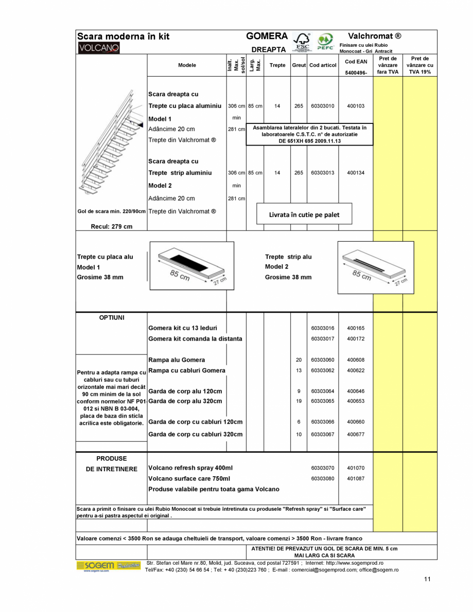 Pagina 12-Scari moderne pe structura metalica  SOGEM Etna Fisa tehnica Romana ri decât 90 cm minim
de la sol ...