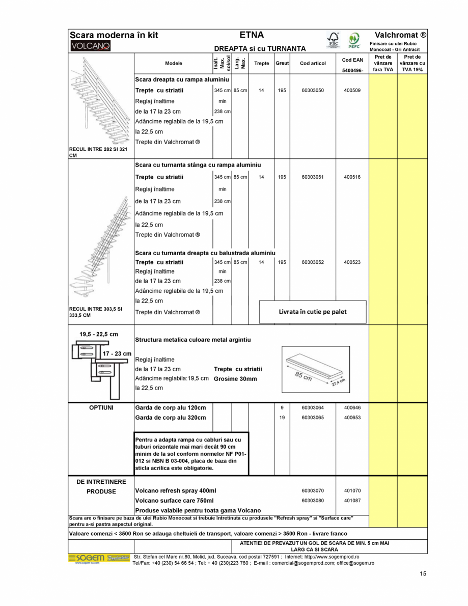 Pagina 16-Scari moderne pe structura metalica  SOGEM Etna Fisa tehnica Romana ISARE NAVAJO ALBASTRU

60212030
...
