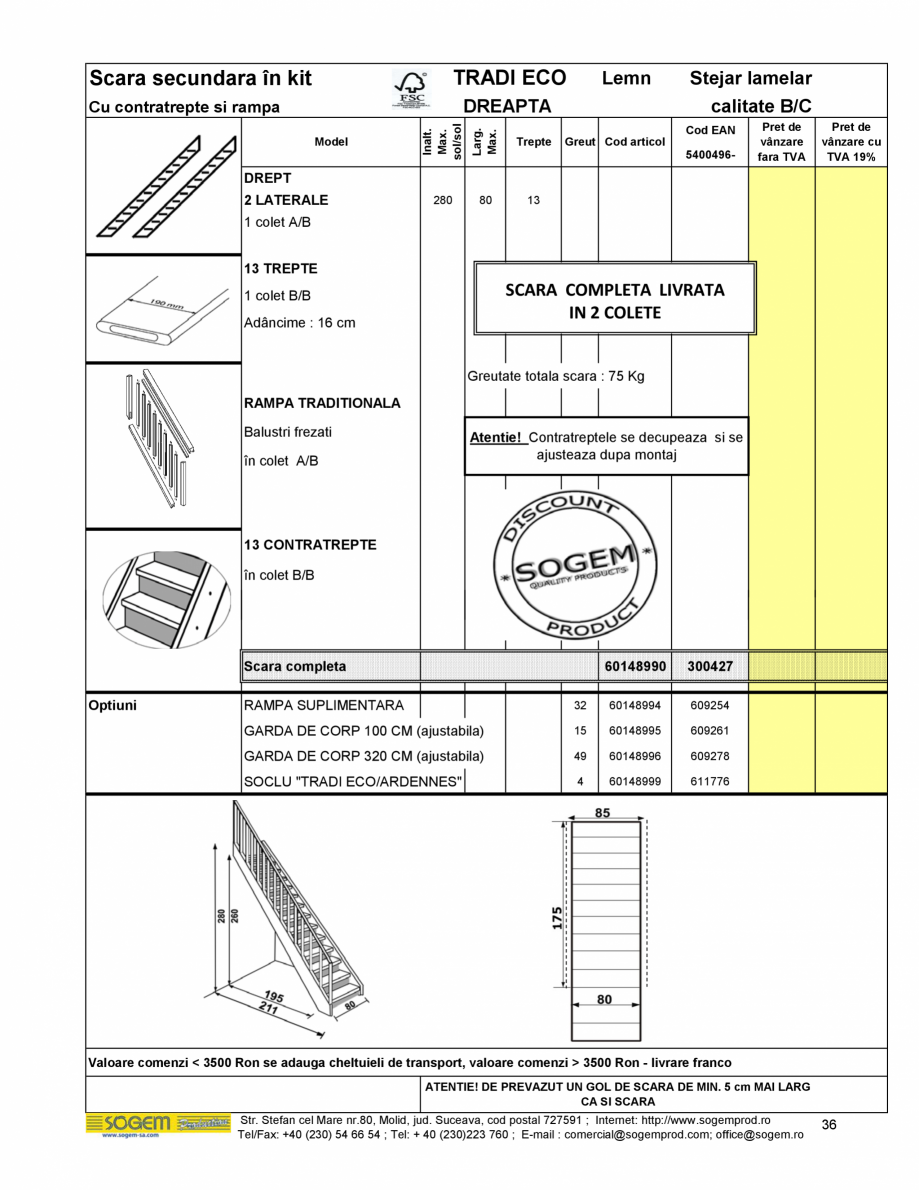 Pagina 38-Scari moderne pe structura metalica  SOGEM Etna Fisa tehnica Romana SCARA

Str. Stefan cel Mare nr...