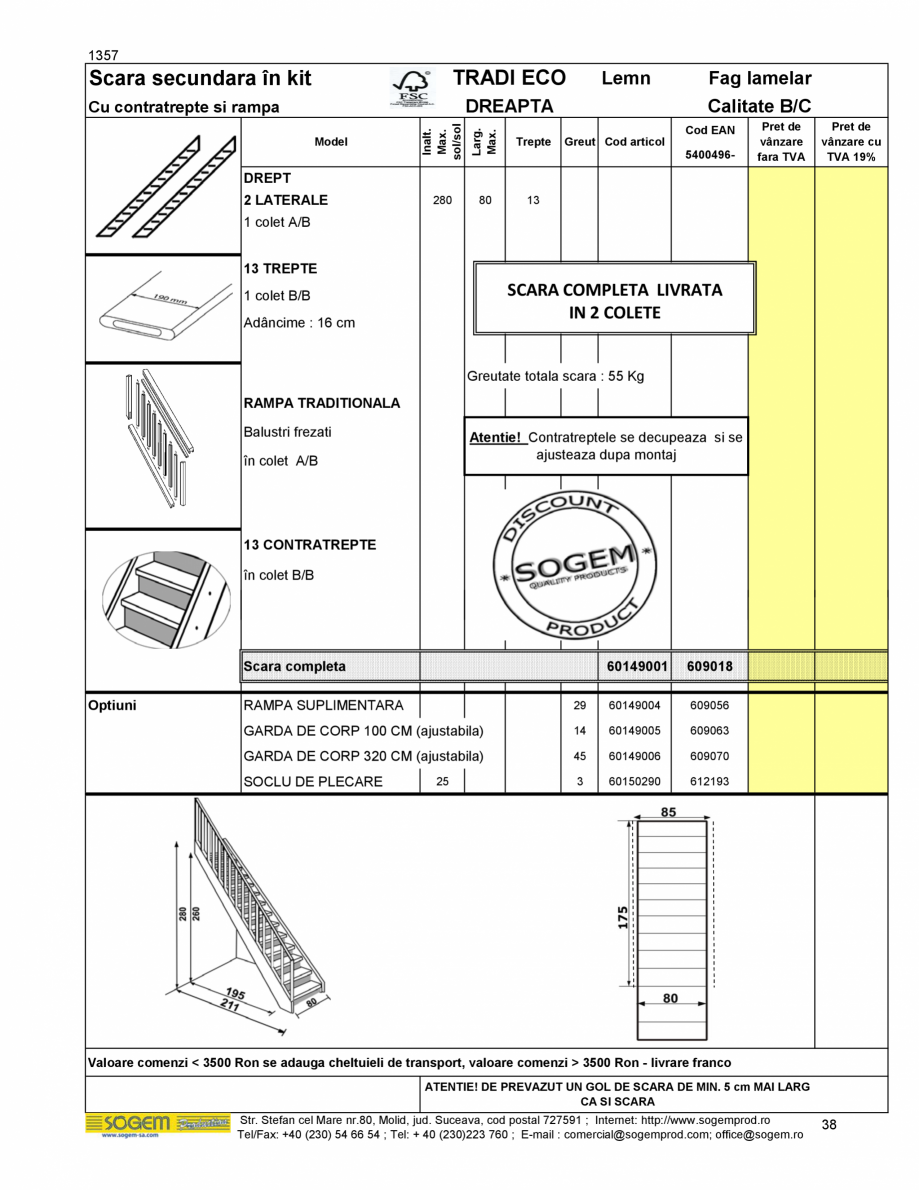 Pagina 40-Scari moderne pe structura metalica  SOGEM Etna Fisa tehnica Romana Cod EAN
5400496-

Pret de...