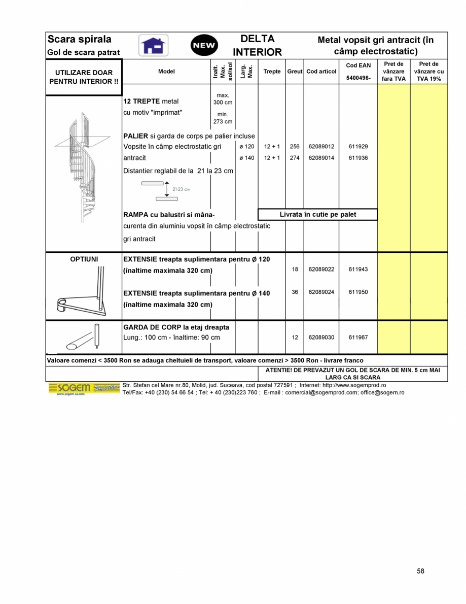 Pagina 62-Scari moderne pe structura metalica  SOGEM Etna Fisa tehnica Romana cm (ajustabila)

320

27
...