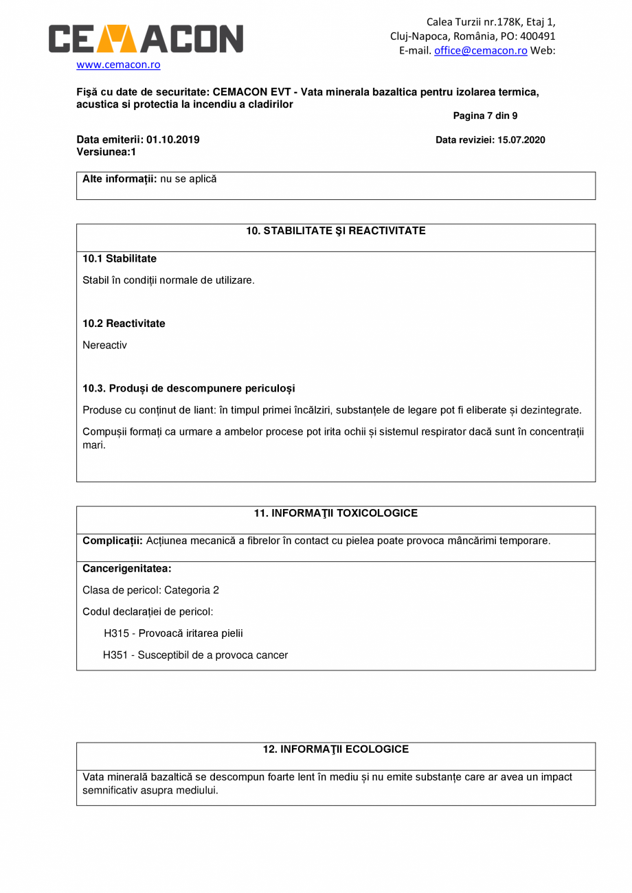 Pagina 7 - Fisa cu Date de Securitate  CEMACON EVT 30 Certificare produs Romana 

În caz de...
