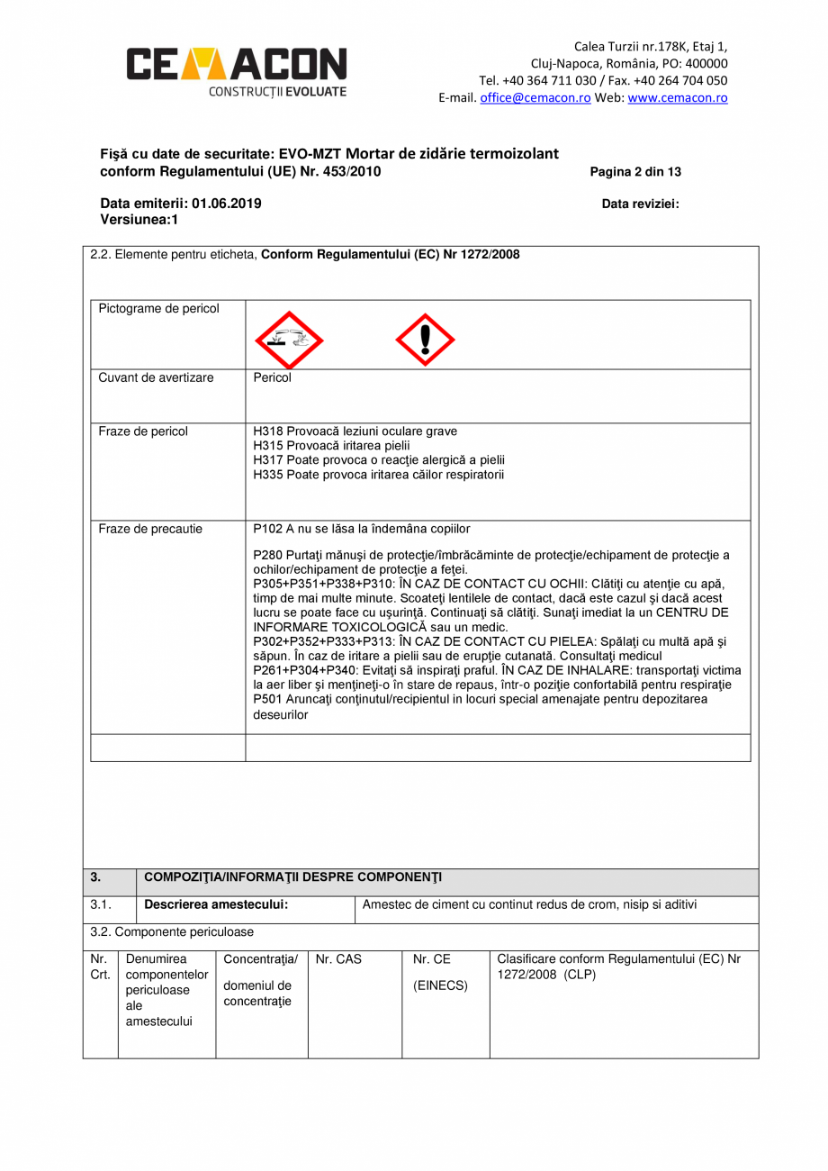Pagina 2-Fisa cu date de securitate - EVO MZT CEMACON EVO - MZT Fisa tehnica Romana i Calitate
1.4.

Numărul...