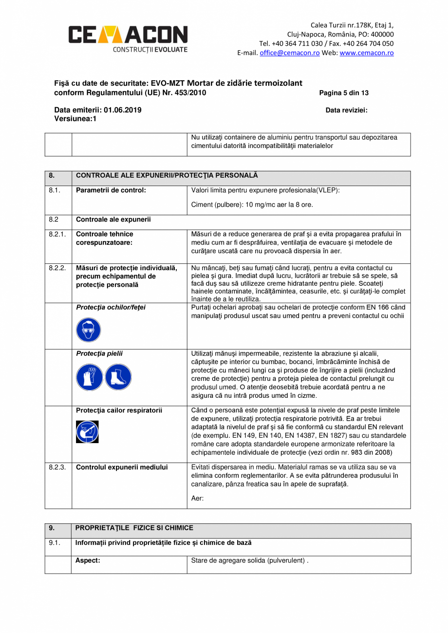 Pagina 5-Fisa cu date de securitate - EVO MZT CEMACON EVO - MZT Fisa tehnica Romana i: 01.06.2019
Versiunea:1...