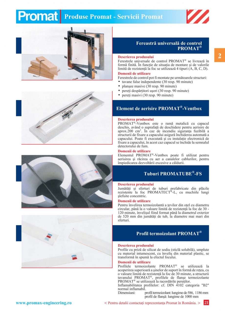 Pagina 21 - Catalog general de produse PROMAT Catalog, brosura Romana nt montate, ele previn ºi...