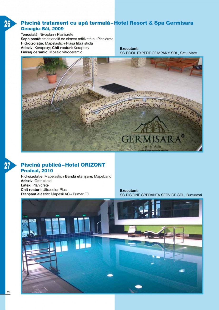 Pagina 24 - Ghid constructia piscinelor din beton armat MAPEI Catalog, brosura Romana priză:

>30 ...