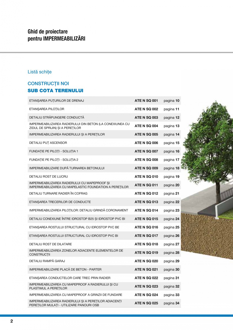 Pagina 4-Ghid proiectare impermeabilizari solutii  MAPEI Catalog, brosura Romana ATE N SQ 011

pagina 20
...