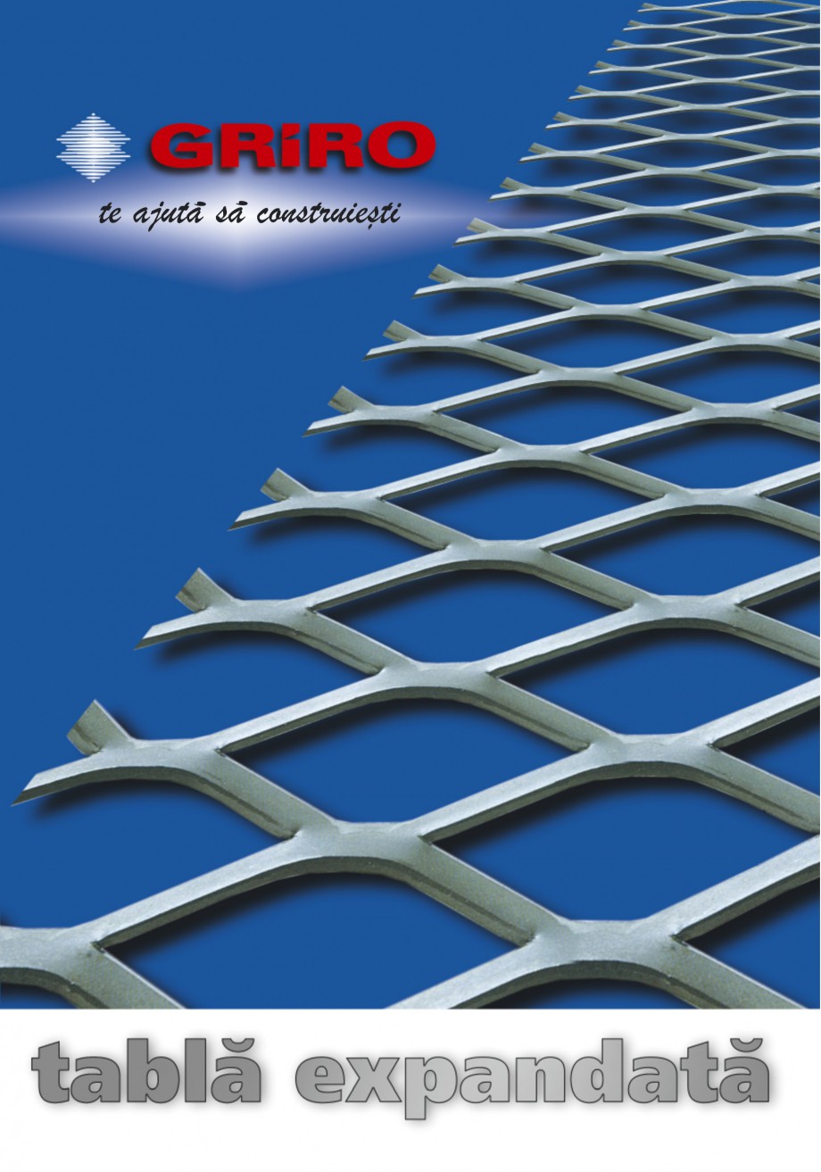 Pagina 1-Catalog de prezentare GRIRO Tabla expandata Catalog, brosura Romana te ajuta sa construiesti ,

, ,
...