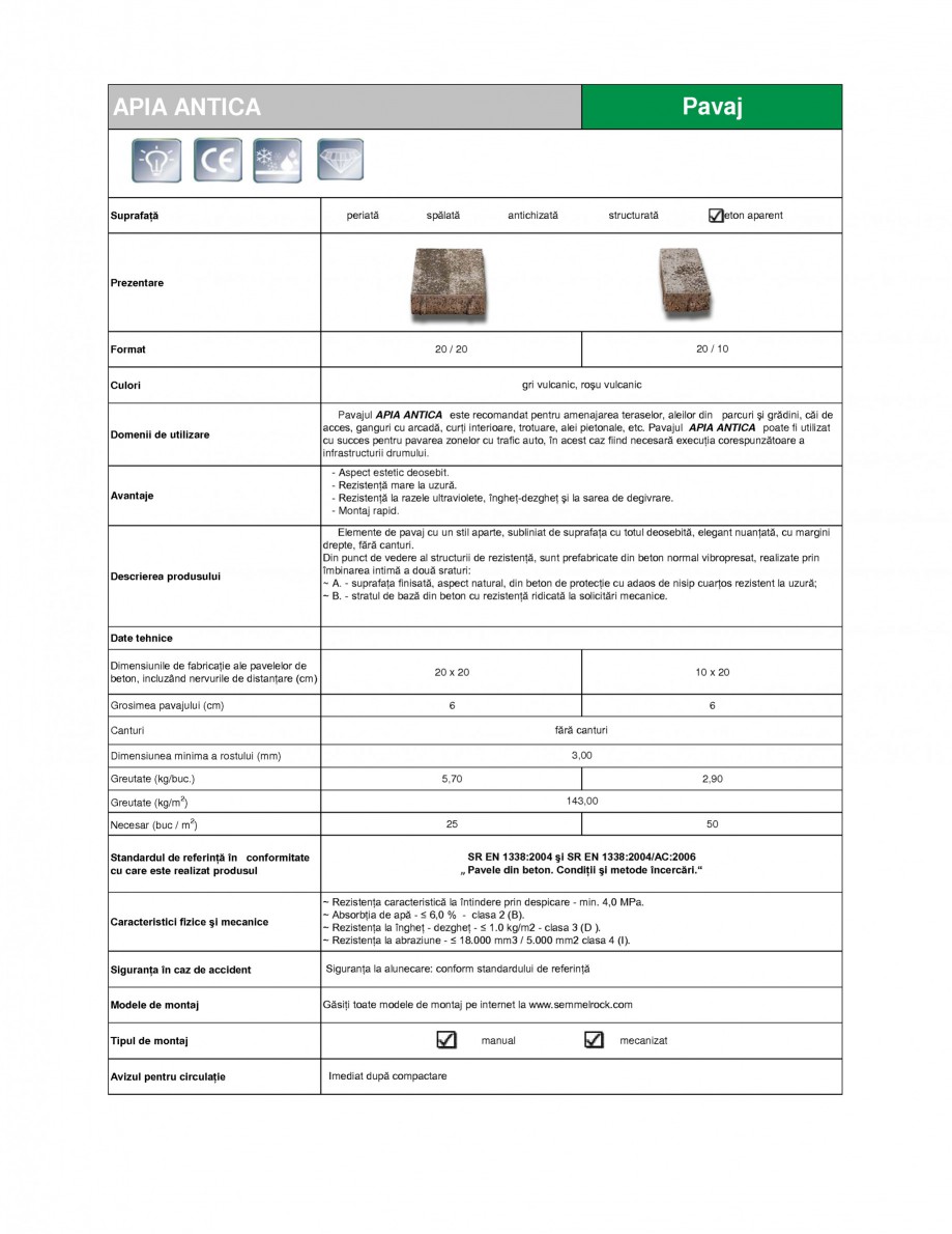 Pagina 1-Pavaj din beton SEMMELROCK STEIN+DESIGN APPIA ANTICA Fisa tehnica Romana APIA ANTICA

Pavaj
...