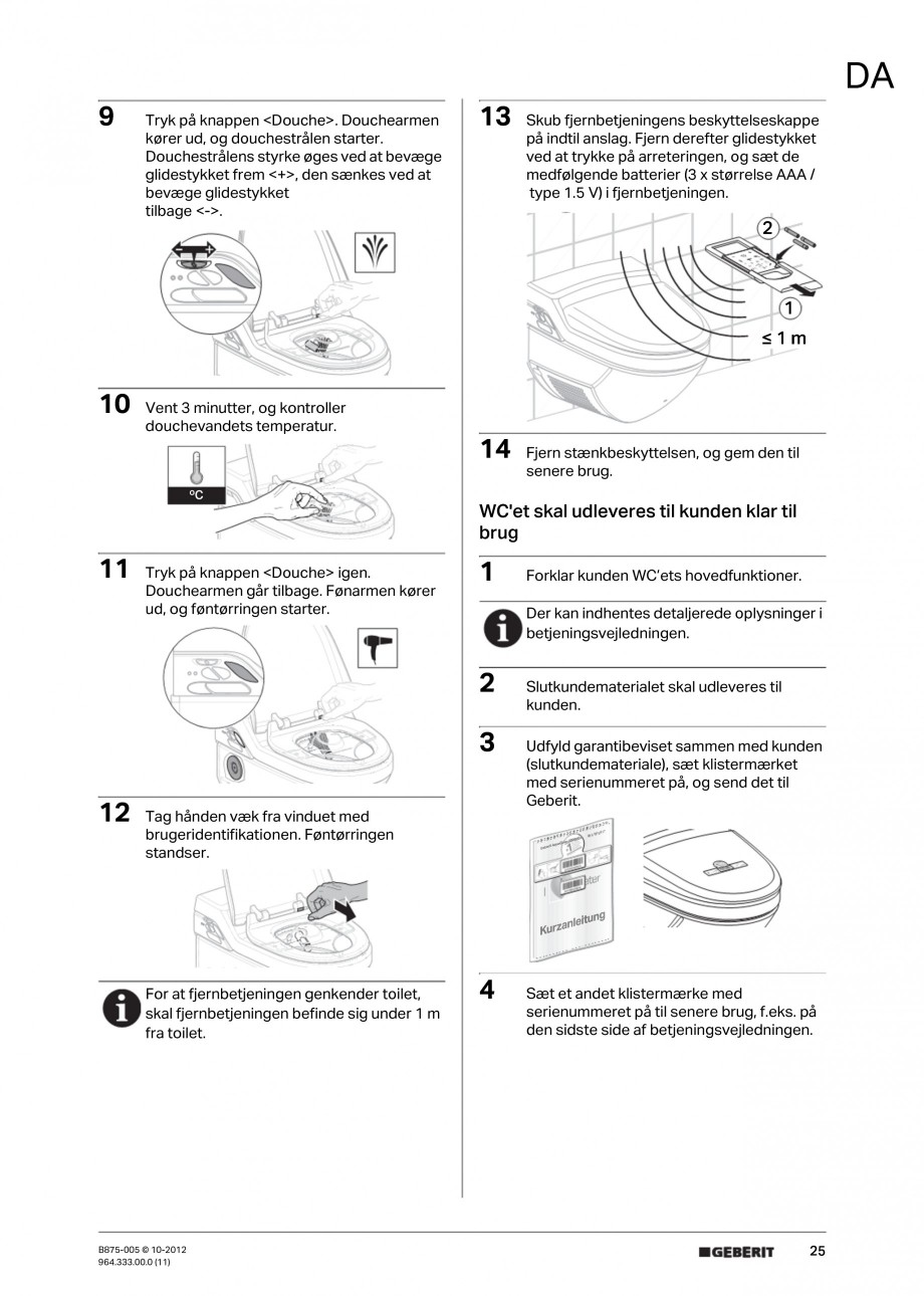 Pagina 25-Vas WC cu jet de apa reglabil individual 8000plus GEBERIT AquaClean Instructiuni montaj, utilizare...