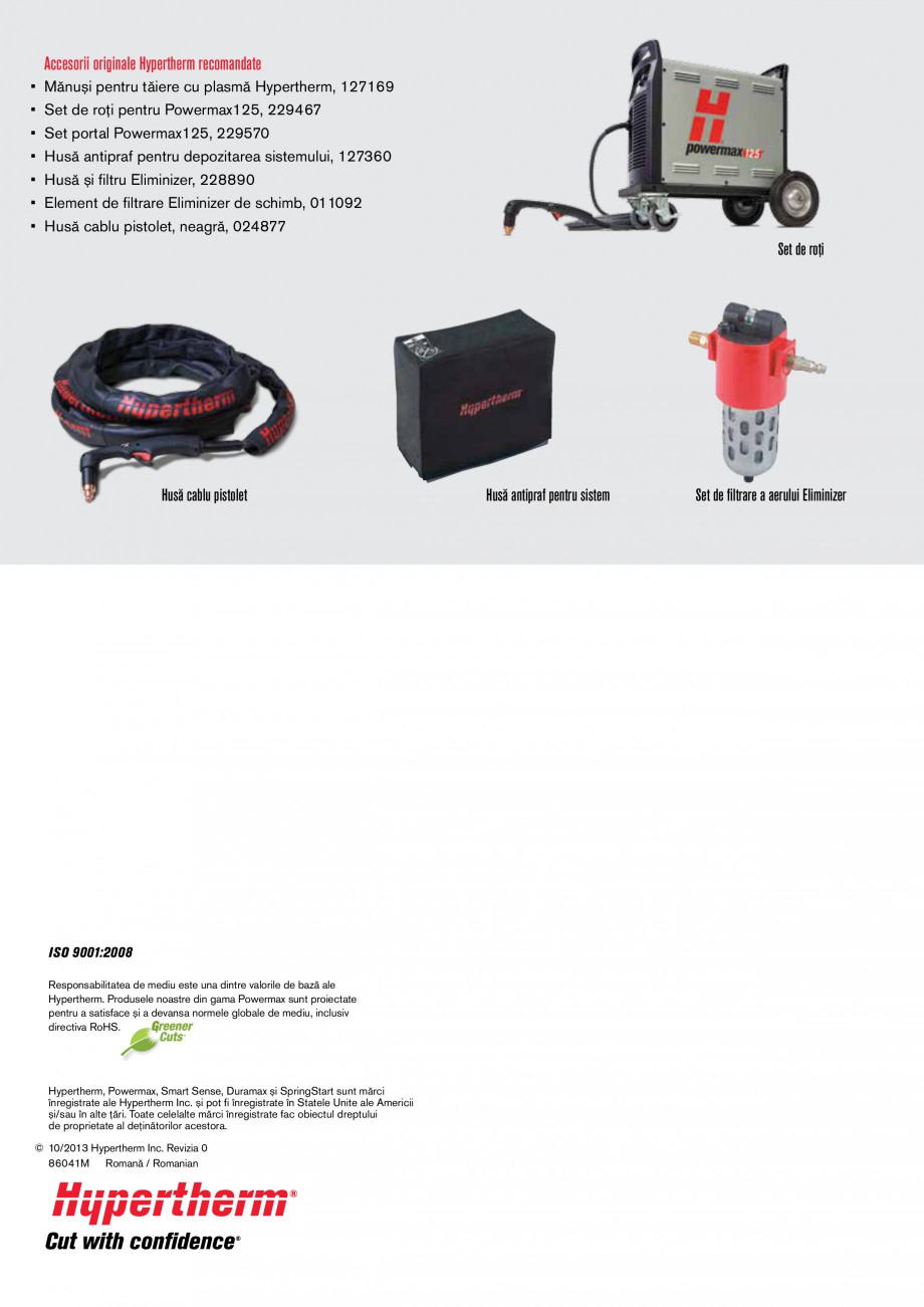 Pagina 4-Aparat de taiere si craituire cu plasma HYPERTHERM Powermax 125 Fisa tehnica Romana m

48,9 kg
...