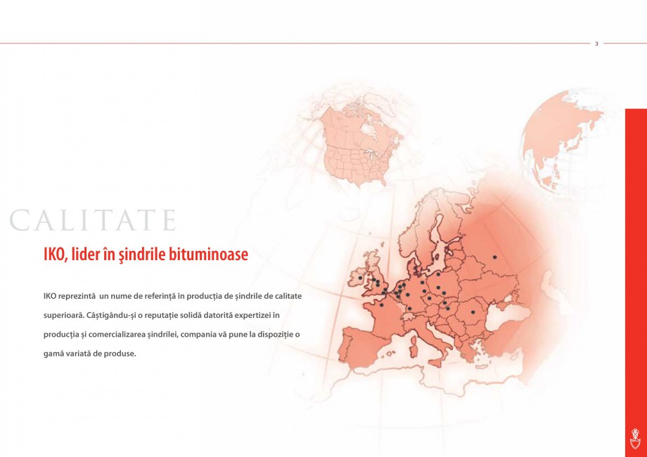 Pagina 3-Sindrile bituminoase IKO Catalog, brosura Romana rale flexibile şi bunelor calităti adezive.
...