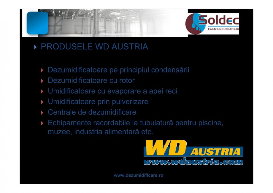 Pagina 6-Prezentare companie SOLDEC
 WOODS AUSTRIA Catalog, brosura Romana or: 38/52 dB/A

www.dezumidificare...