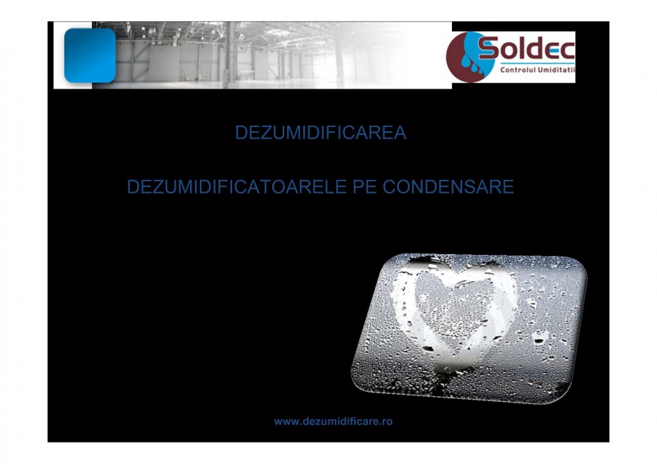 Pagina 8-Prezentare companie SOLDEC
 WOODS AUSTRIA Catalog, brosura Romana inodoră



www.dezumidificare....