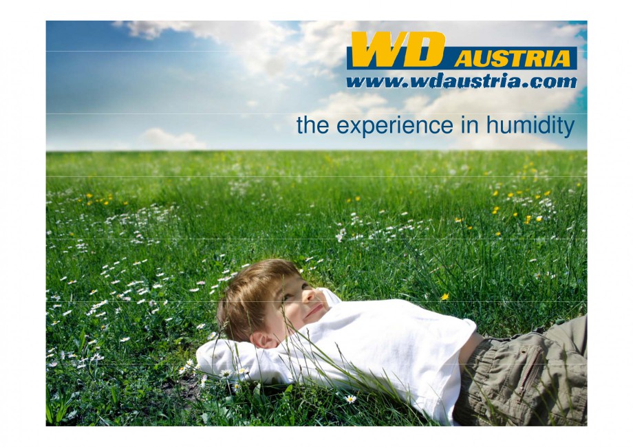 Pagina 1-Prezentare - WD Austria WOODS AUSTRIA Catalog, brosura Engleza the experience in humidity

Outline...