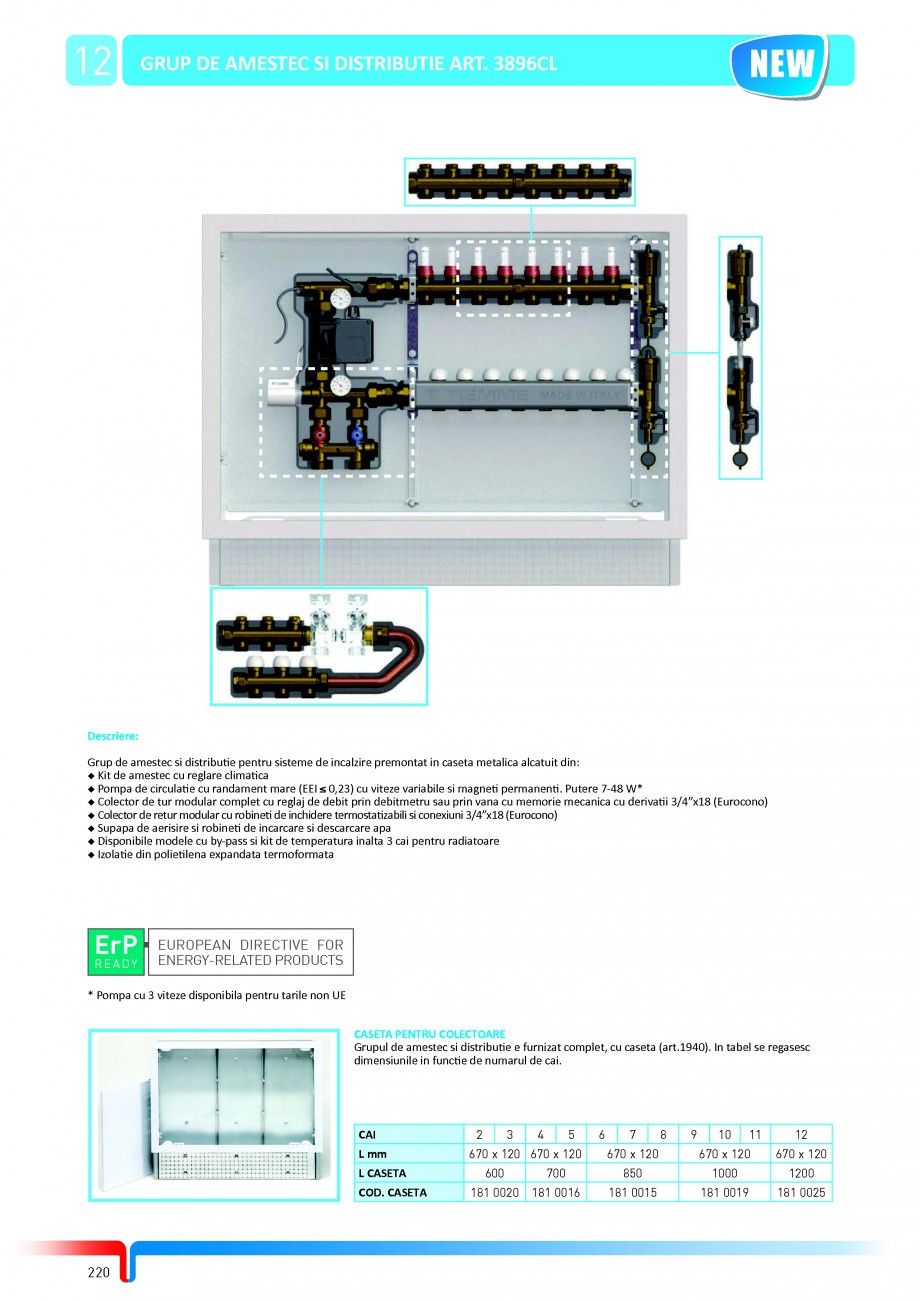 Pagina 46-Sisteme complete de incalzire in pardoseala TIEMME Catalog, brosura Romana 02

208

12

ACCESORII...