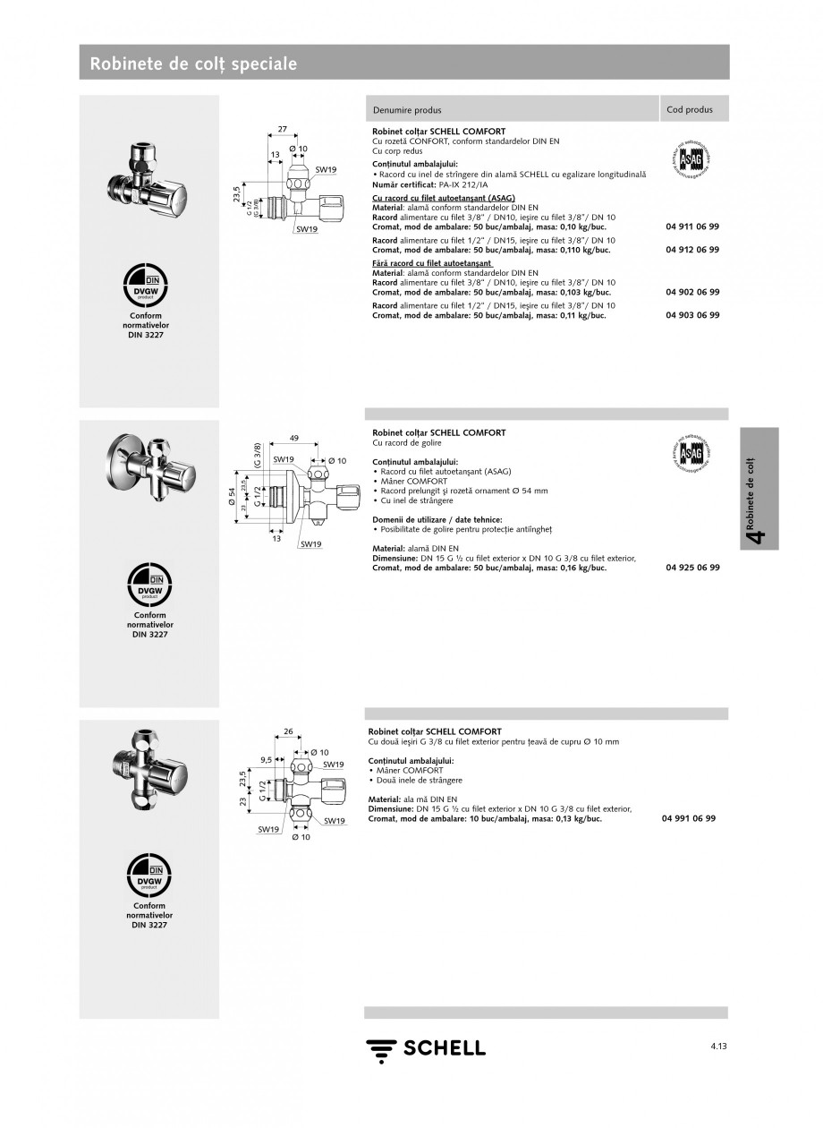 Pagina 2-Robinete de colt speciale SCHELL Fisa tehnica Romana  Racord alimentare cu ﬁlet 3/8“ / DN10,...