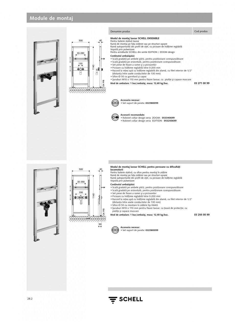 Pagina 1-Caracteristici tehnice SCHELL Module de montaj Fisa tehnica Romana Module de montaj
Denumire produs ...