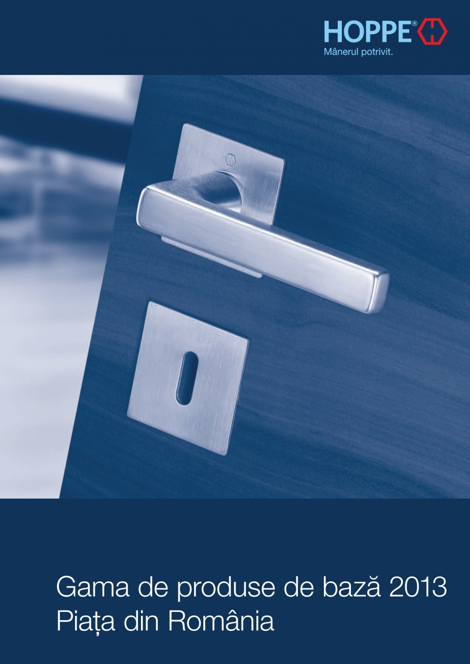 Pagina 1-Manere pentru usi si fereastre - Gama de produse de baza 2013 HOPPE Catalog, brosura Romana Gama de ...