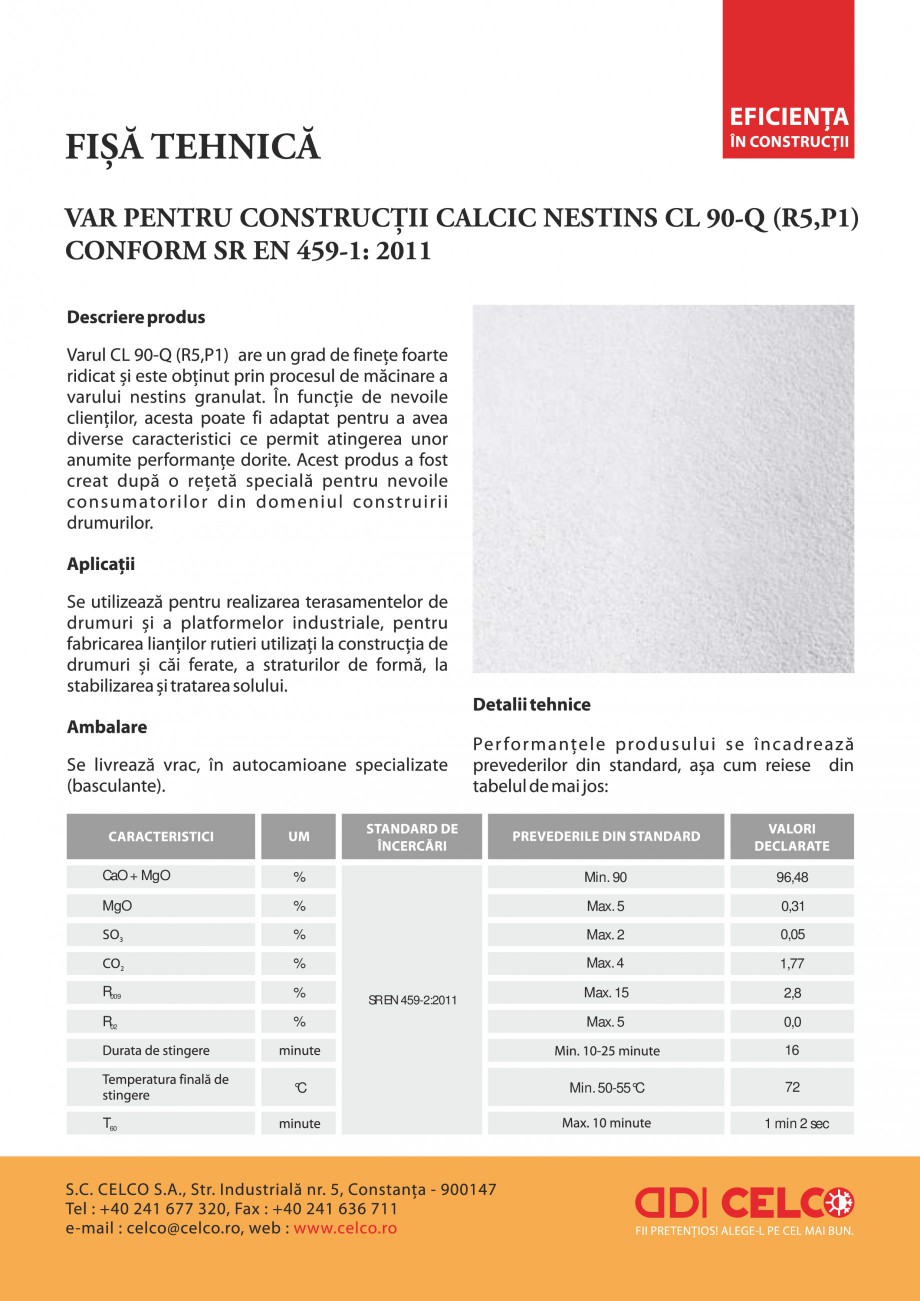 Pagina 1 - Var pentru constructii calcic nestins CELCO CL90-Q dp Fisa tehnica Romana CaO + MgO

%
...