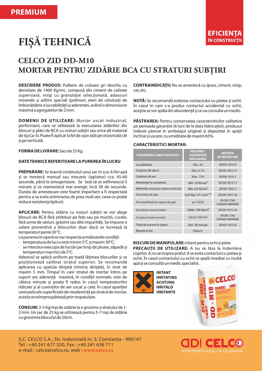 Pagina 1-Mortar pentru zidarie BCA cu straturi subtiri CELCO ZID DD-M10 Fisa tehnica Romana Min. 2h
Max. 0,1%...