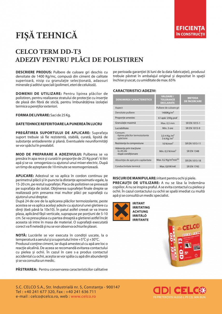 Pagina 1-Mortar adeziv pentru polistiren CELCO TERM DD-T3 Fisa tehnica Romana Aspect

Pulbere de culoare gri
...