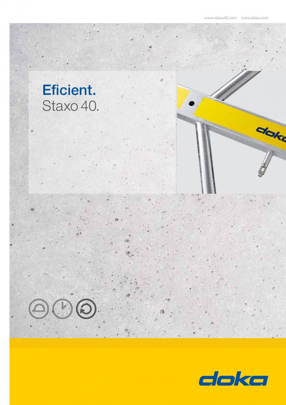 Pagina 1-Prezentare schela portanta Staxo 40 DOKA Catalog, brosura Romana www.staxo40.com

www.doka.com
...