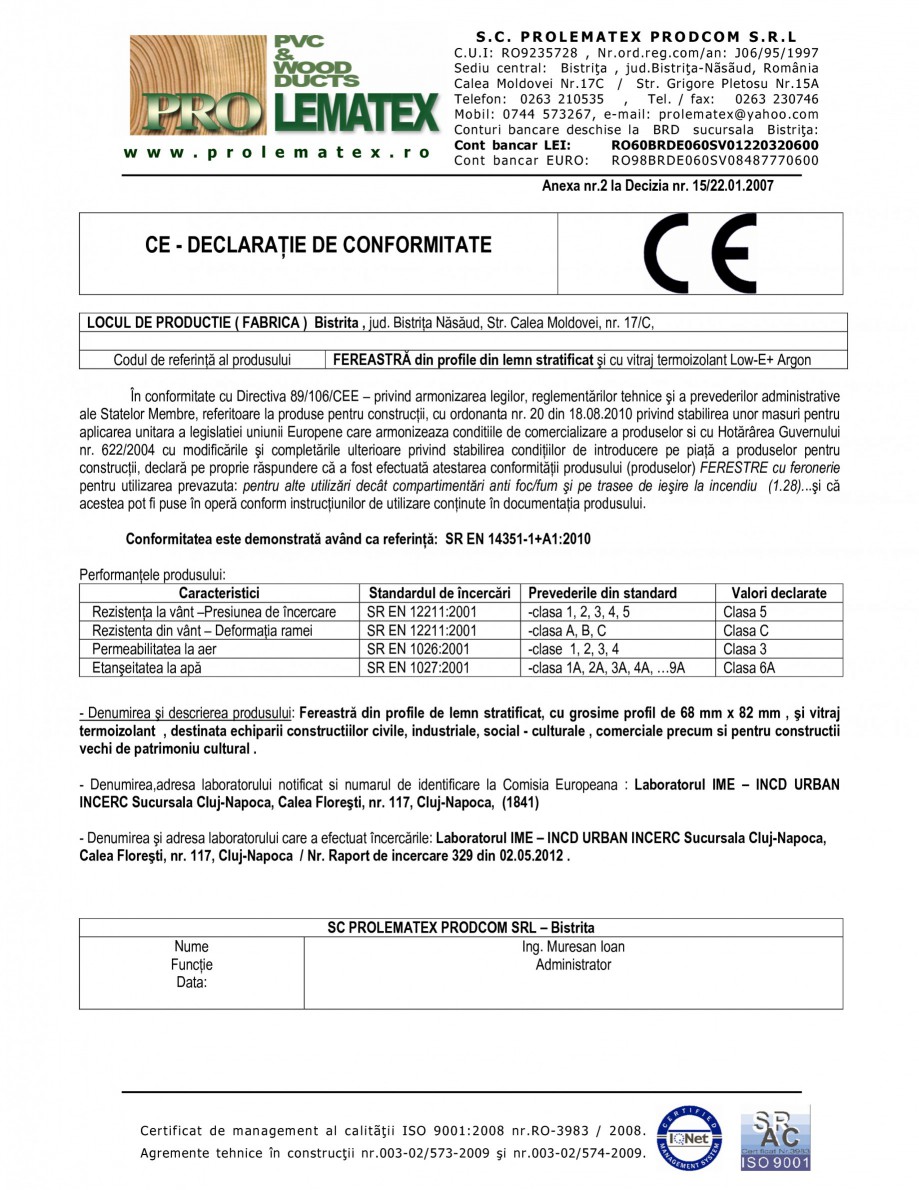Pagina 1 - Declaratie de conformitate CE PROLEMATEX Certificare produs Romana S.C. PROLEMATEX...