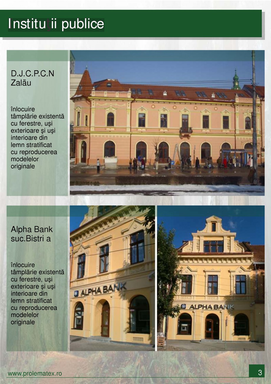 Pagina 4-Ferestre din lemn stratificat PROLEMATEX Lucrari, proiecte Romana tex Prodcom SRL. Orice utilizare...