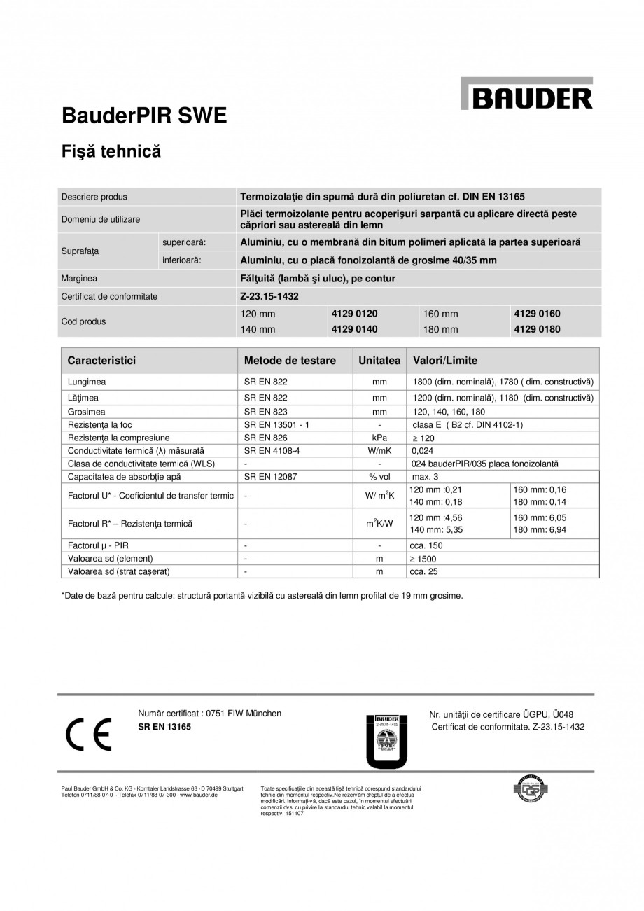 Pagina 1-Termoizolatie din spuma dura din poliuretan BAUDER PIR SWE Fisa tehnica Engleza BauderPIR SWE
Fişă...