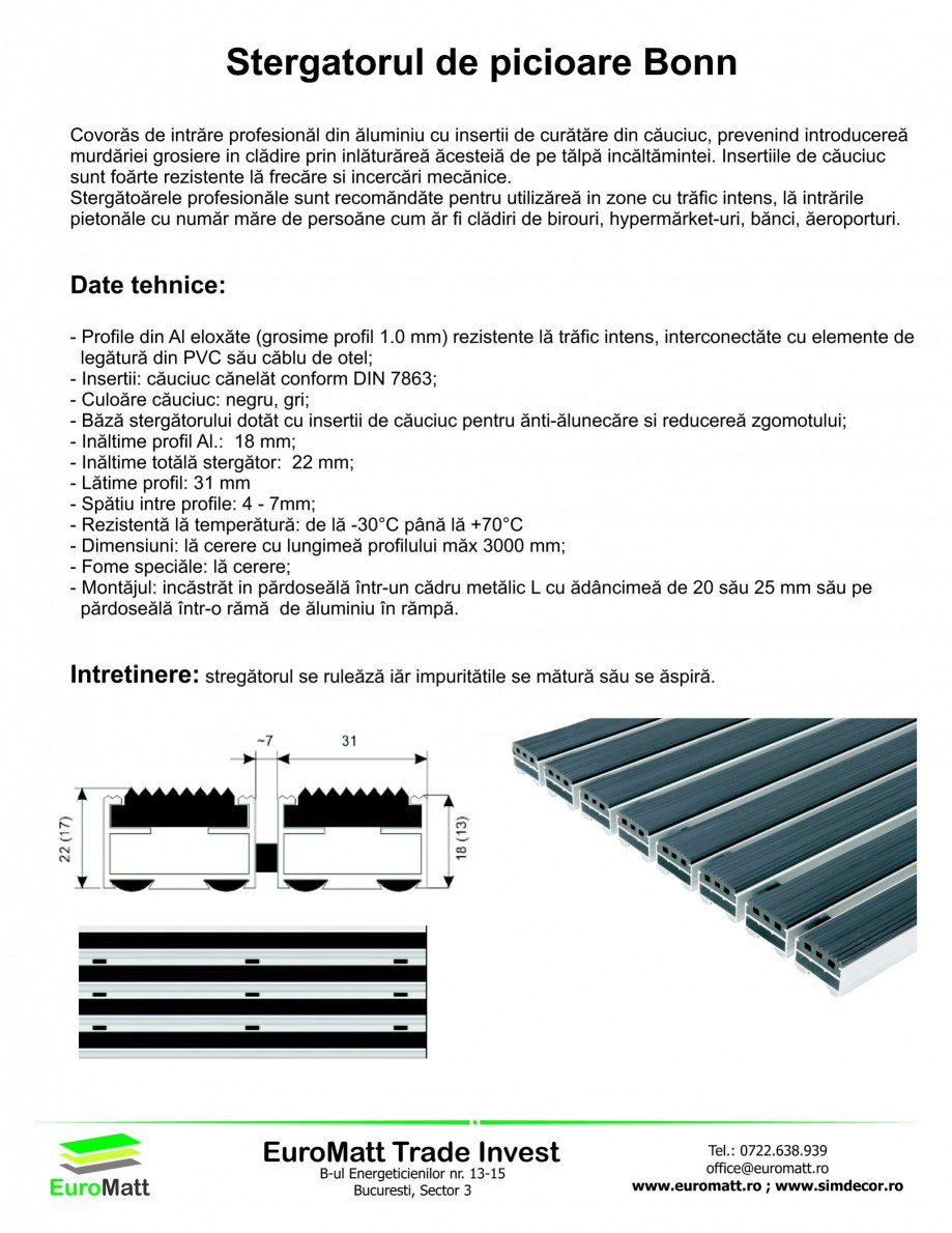 Pagina 1-Stergatoare de picioare EUROMATT Bonn Fisa tehnica Romana Stergatorul de picioare Bonn
Covoras de...