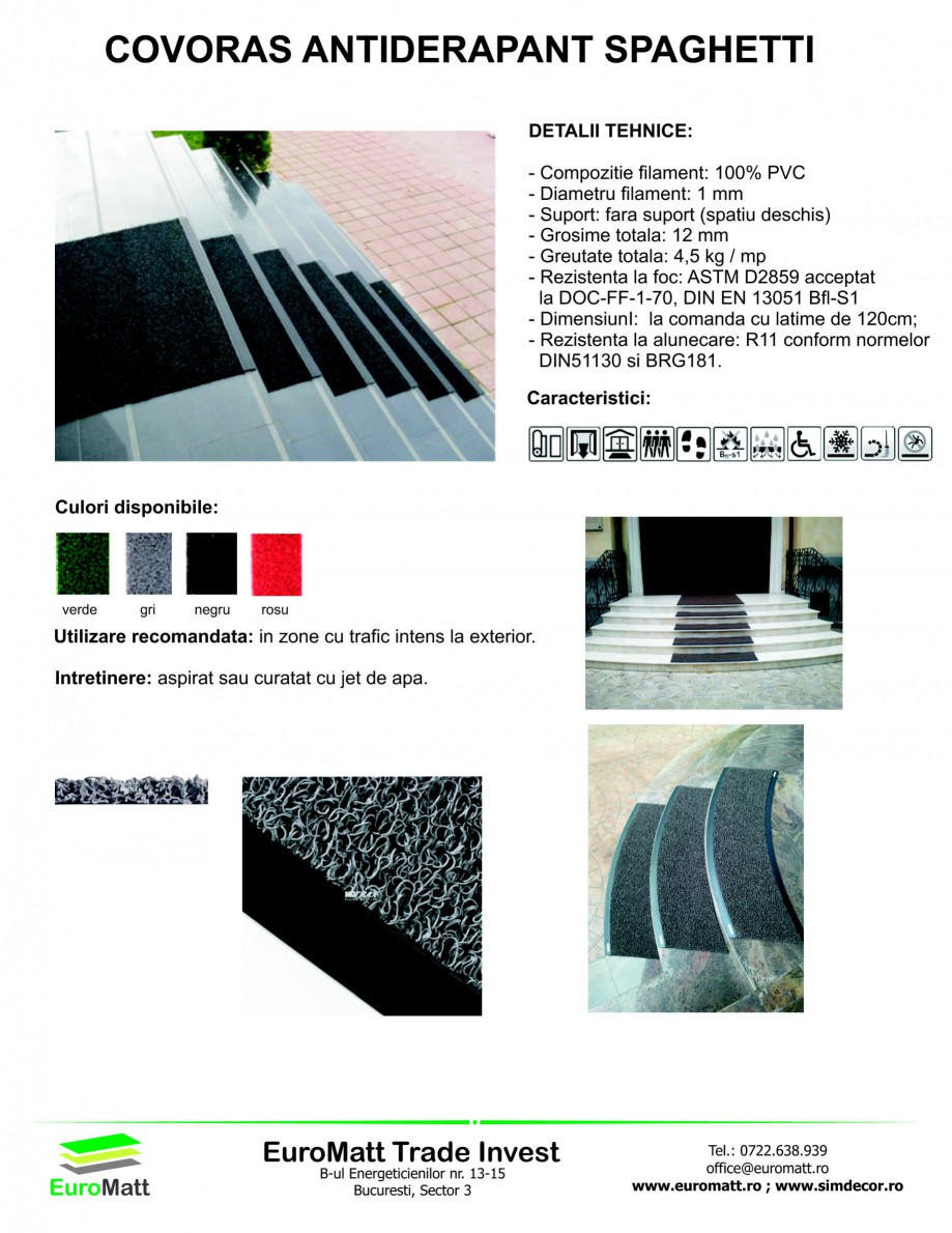 Pagina 1-Covor antiderapant EUROMATT SPAGHETTI Fisa tehnica Romana COVORAS ANTIDERAPANT SPAGHETTI
DETALII...