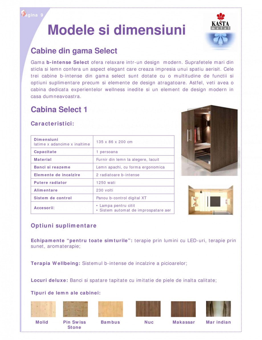 Pagina 1 - Cabina de saune cu infrarosu KASTA METAL Select Fisa tehnica Romana Pagina 9

Modele si...