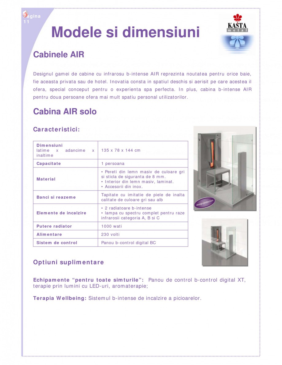 Pagina 1 - Cabina de saune cu infrarosu KASTA METAL Air duo, Air solo Fisa tehnica Romana Pagina 11
...
