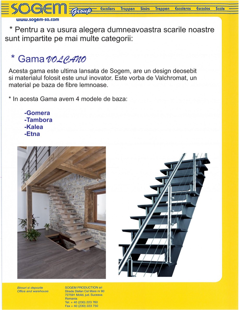 Pagina 2-Scari pe structura din lemn si metal SOGEM Catalog, brosura Romana noase.
* In acesta Gama avem 4...