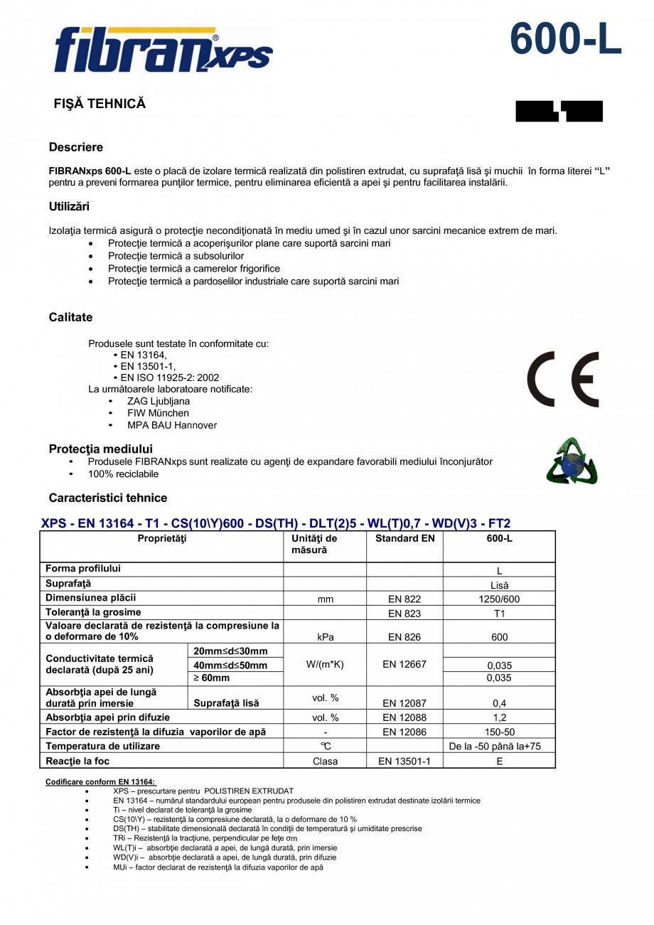 Pagina 1-Placi din polistiren extrudat FIBRANxps 600-L Fisa tehnica Romana 600-L
FIŞĂ TEHNICĂ
Descriere...