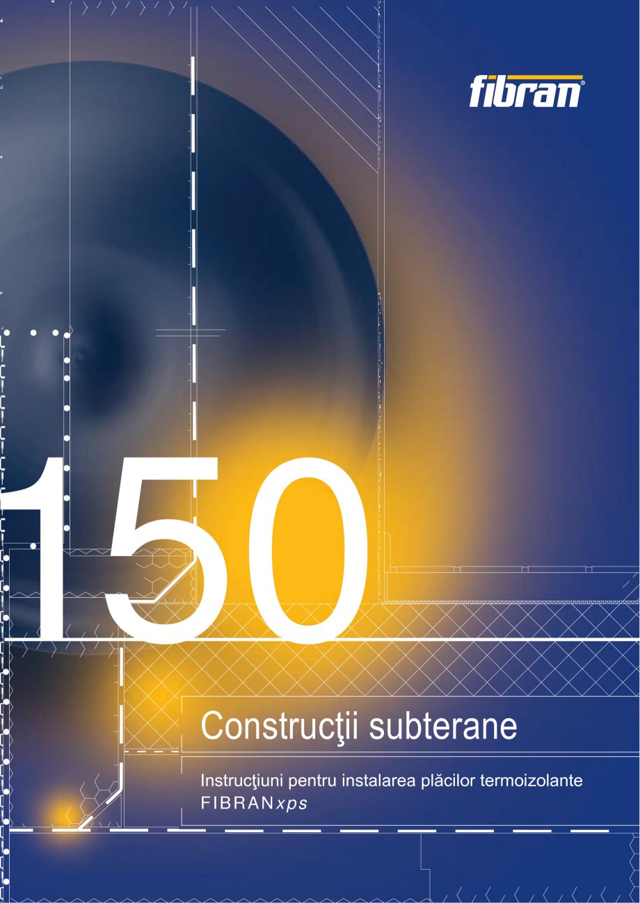 Pagina 1-Izolarea termica a constructiilor subterane FIBRANxps 300-L, 400-L, 500-L, 600-L, 700-L, 300-I,...