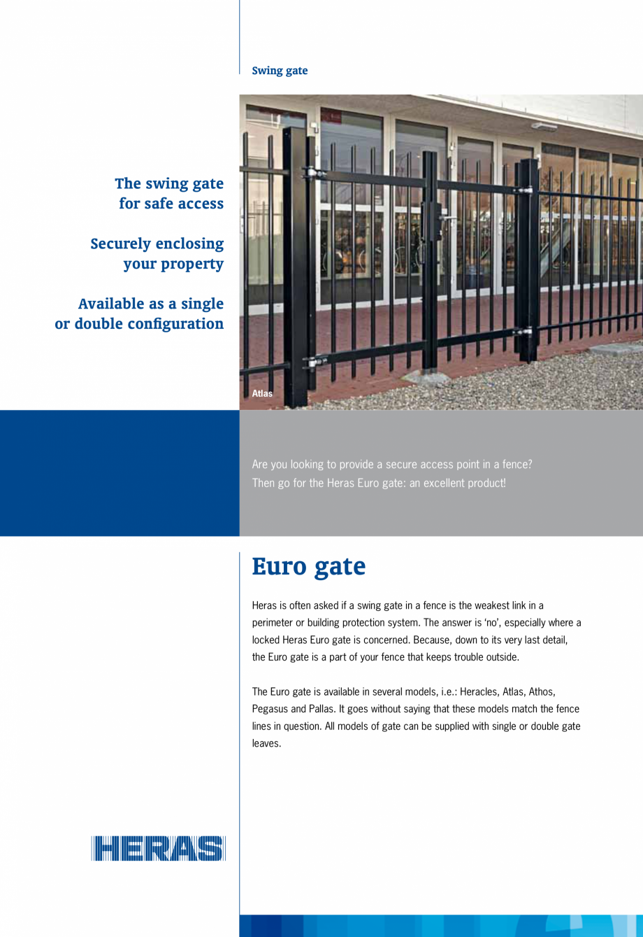 Pagina 1-Porti de acces batante  HERAS Fisa tehnica Engleza Swing gate

The swing gate
for safe access...