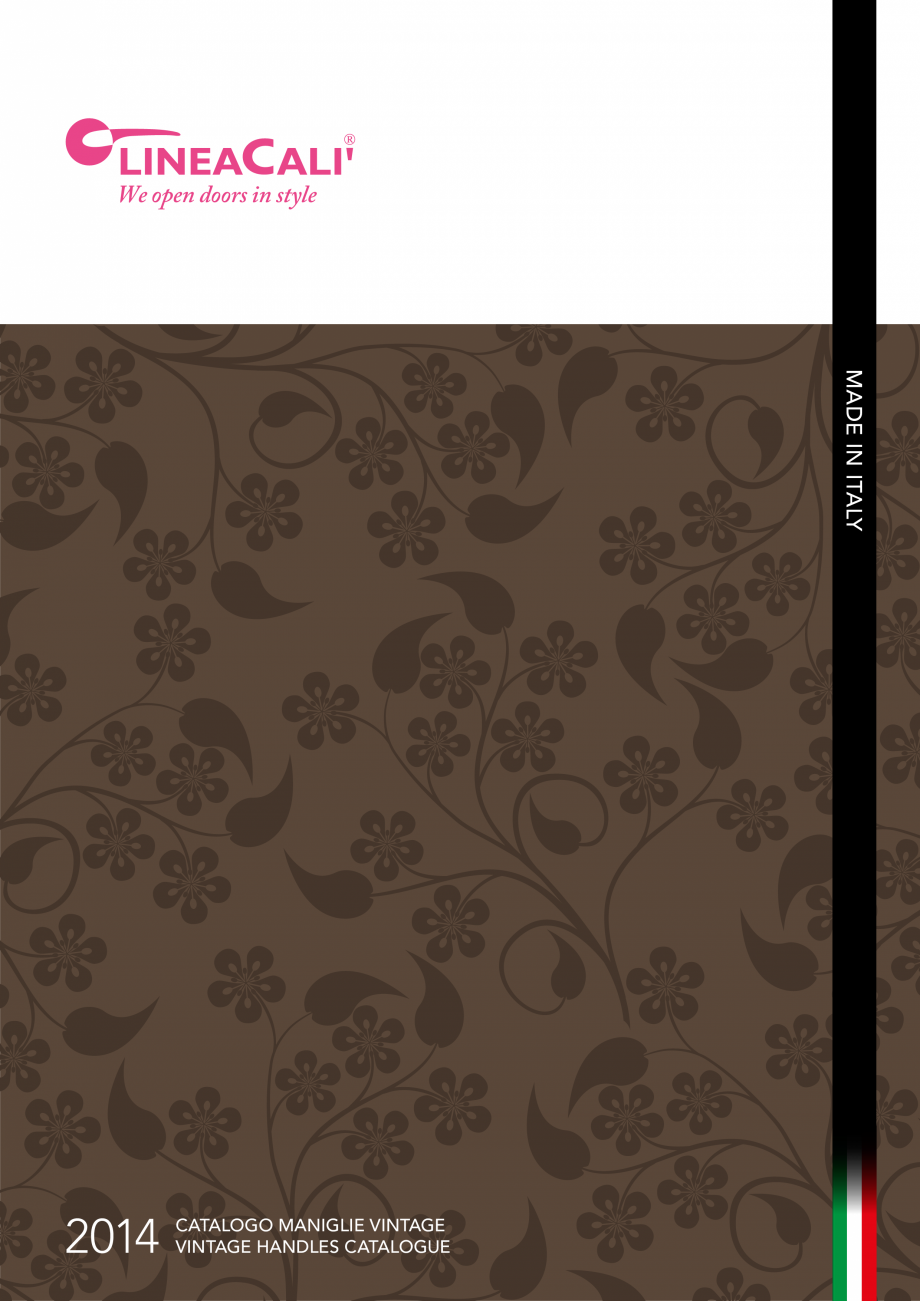 Pagina 1-Manere vintage pentru usi LINEA CALI ARTE Catalog, brosura Engleza, Italiana We open doors in style
...