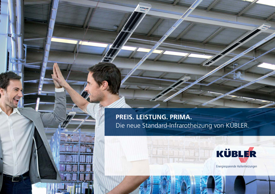 Pagina 1-Incalzitor cu infrarosu KUBLER PRIMA Fisa tehnica Germana PREIS. LEISTUNG. PRIMA.
Die neue...