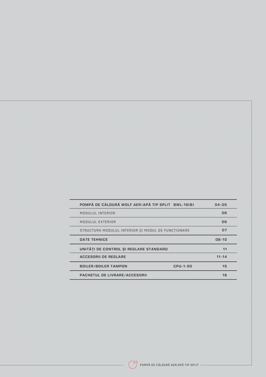 Pagina 3-Pompa de caldura reversibila split aer-apa WOLF BWL - 1S Fisa tehnica Romana diului

AVANTAJE
POMPĂ...