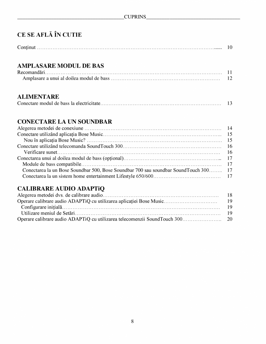 Pagina 8-Manual de utilizare - Bas wireless BOSE 700 Black Instructiuni montaj, utilizare Romana onate se...